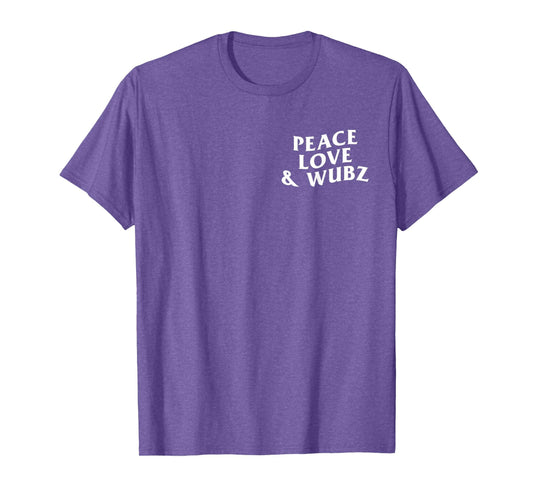 Peace Love And Wubz Funny Techno House T-Shirt - Graphic Print for Adults - T-Shirt, Sweatshirt, Hoodie