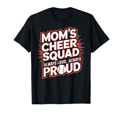 Moms Cheer Squad Always Loud Proud T-Shirt - Streetwear Style Unisex - T-Shirt, Sweatshirt, Hoodie