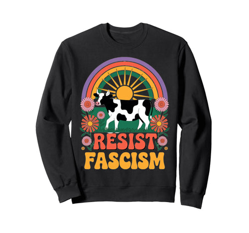 Cow Resist Fascism Groovy Rainbow No Sweatshirt - Graphic Print Men Women - T-Shirt, Sweatshirt, Hoodie