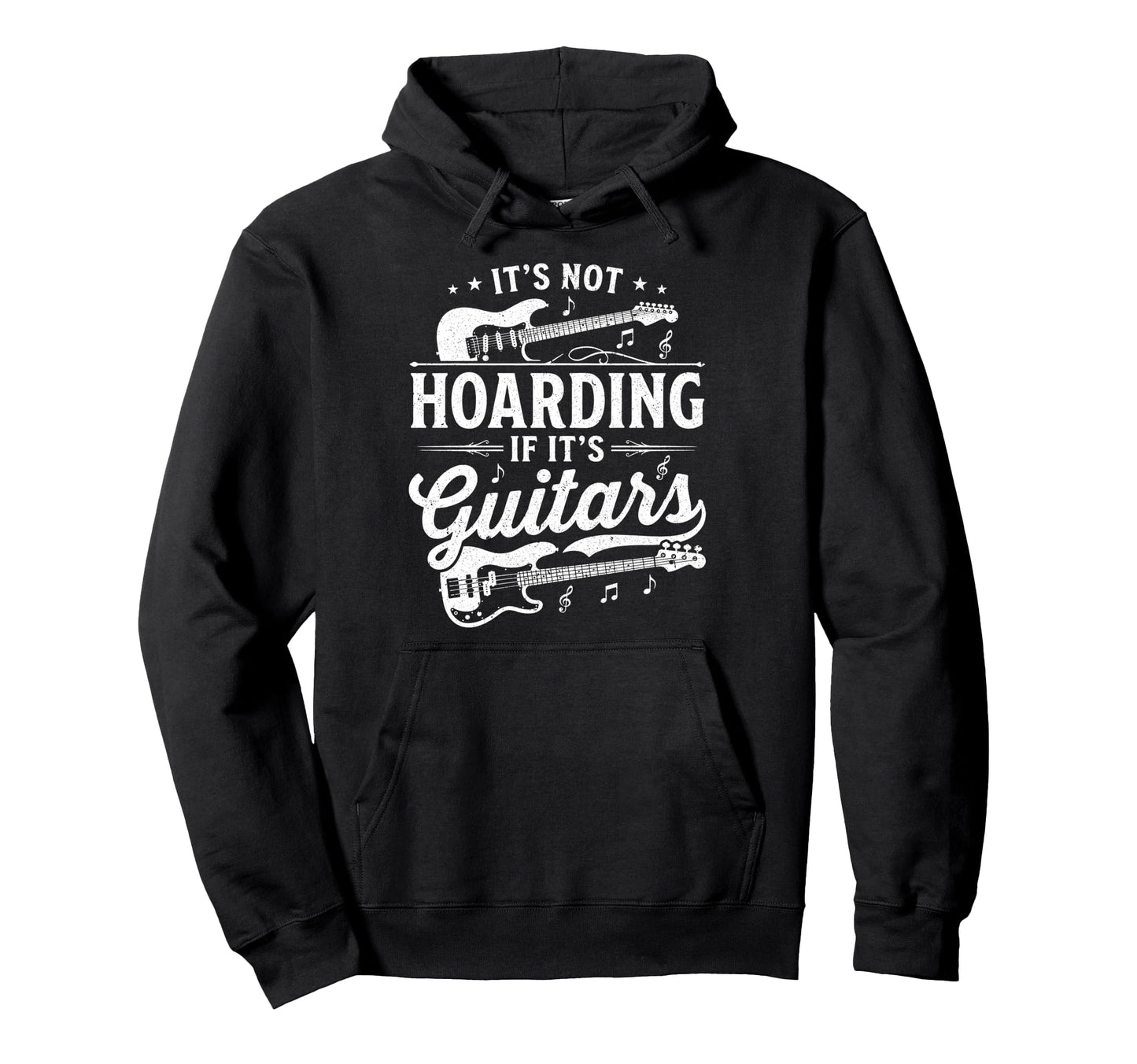 Its Not Hoarding If Its Guitars Rock Hoodie - Trendy Graphic Men Women - T-Shirt, Sweatshirt, Hoodie