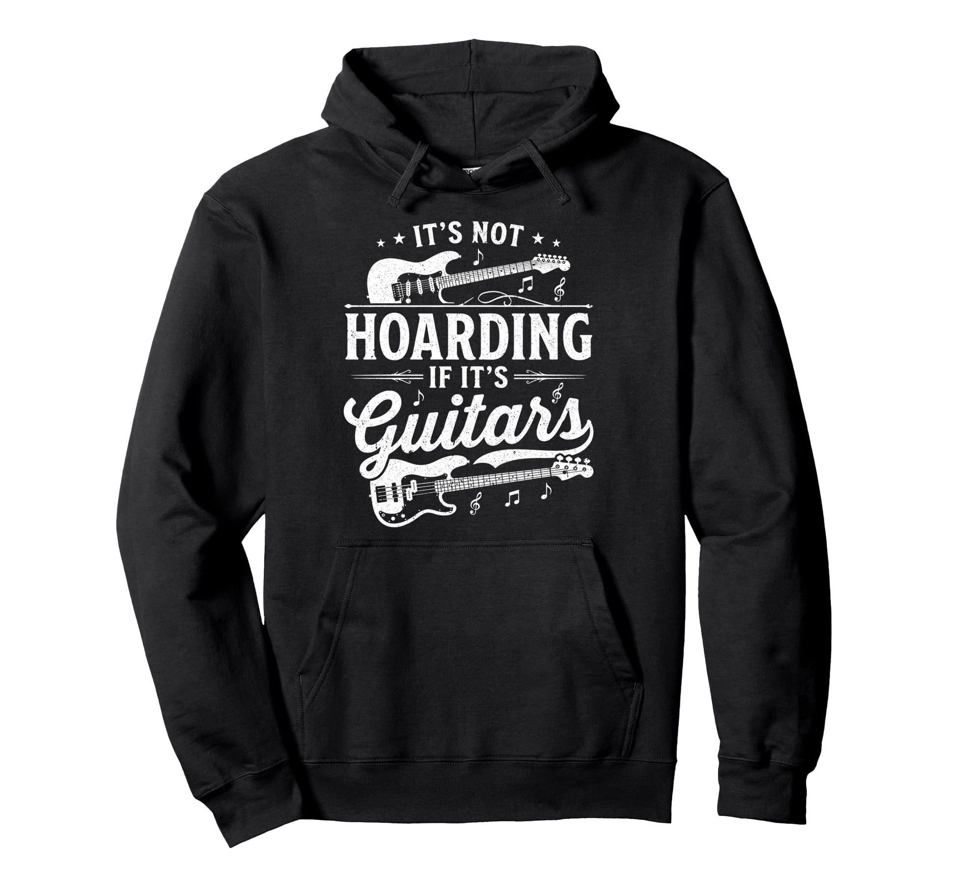 Its Not Hoarding If Its Guitars Rock Hoodie - Trendy Graphic Men Women - T-Shirt, Sweatshirt, Hoodie