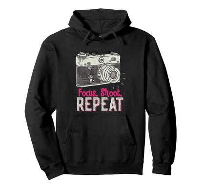 Focus Shoot Repeat Photography Hoodie - Aesthetic Graphic for Adults - T-Shirt, Sweatshirt, Hoodie