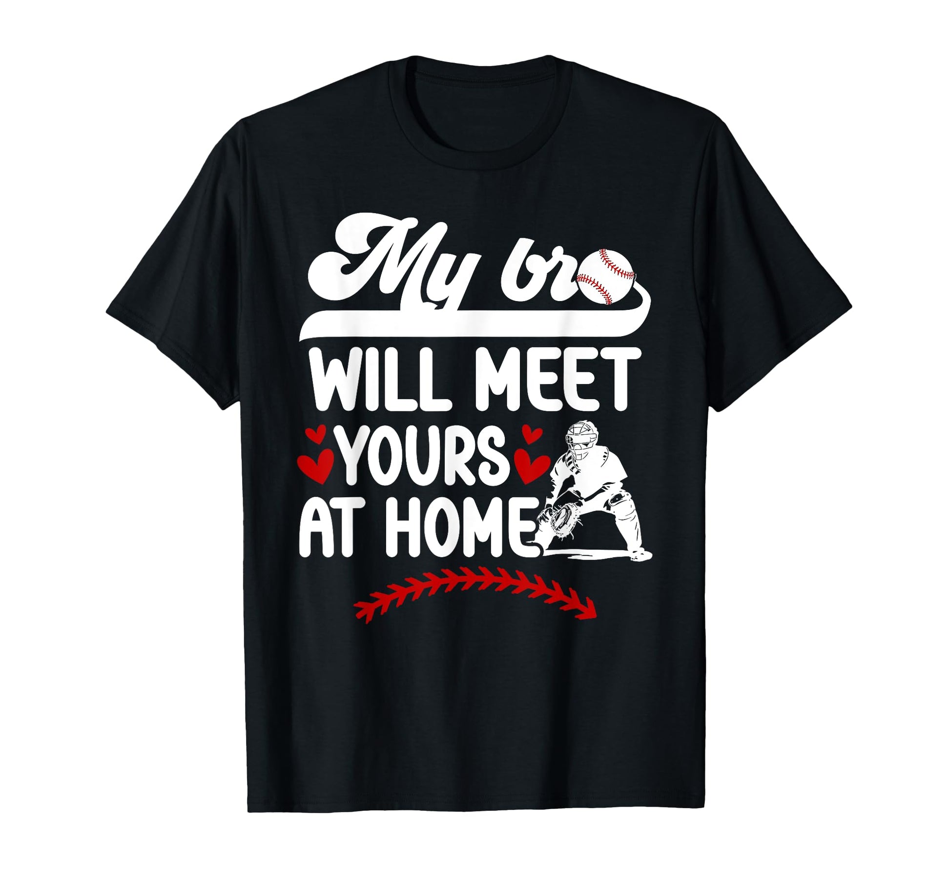 Baseball Catcher Sister Funny Sister T-Shirt - Custom Art Print Men Women - T-Shirt, Sweatshirt, Hoodie