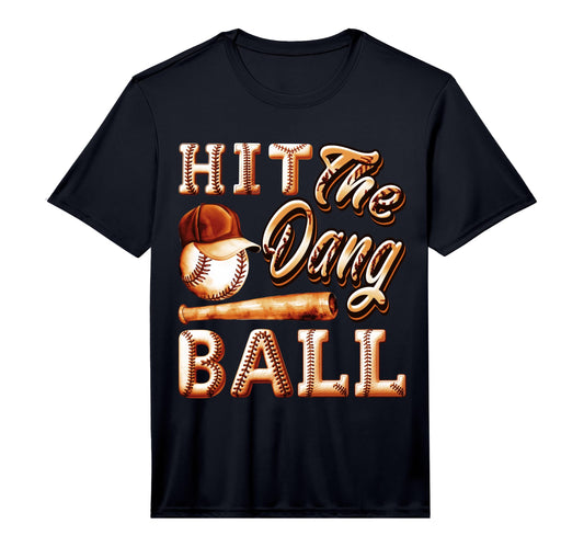 Mens Funny Baseball Hit Dang Ball T-Shirt - Fun Novelty Design Unisex - T-Shirt, Sweatshirt, Hoodie