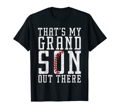 Thats My Grandson Out There Baseball T-Shirt - Minimalist Print Unisex - T-Shirt, Sweatshirt, Hoodie