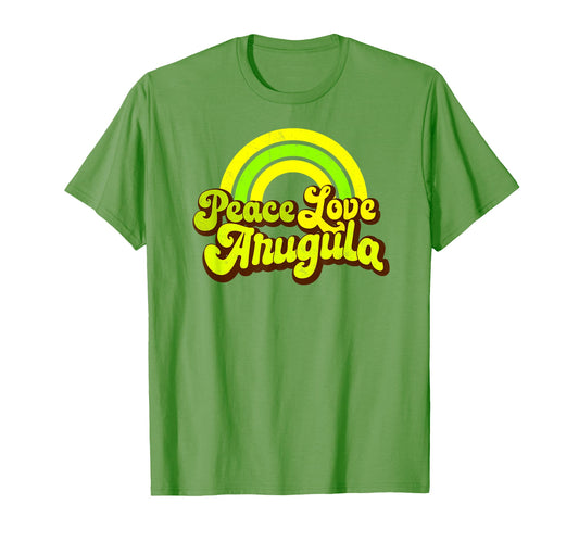 Peace Love Arugula Rainbow Hippie T-Shirt - Fun Novelty Design Men Women - T-Shirt, Sweatshirt, Hoodie