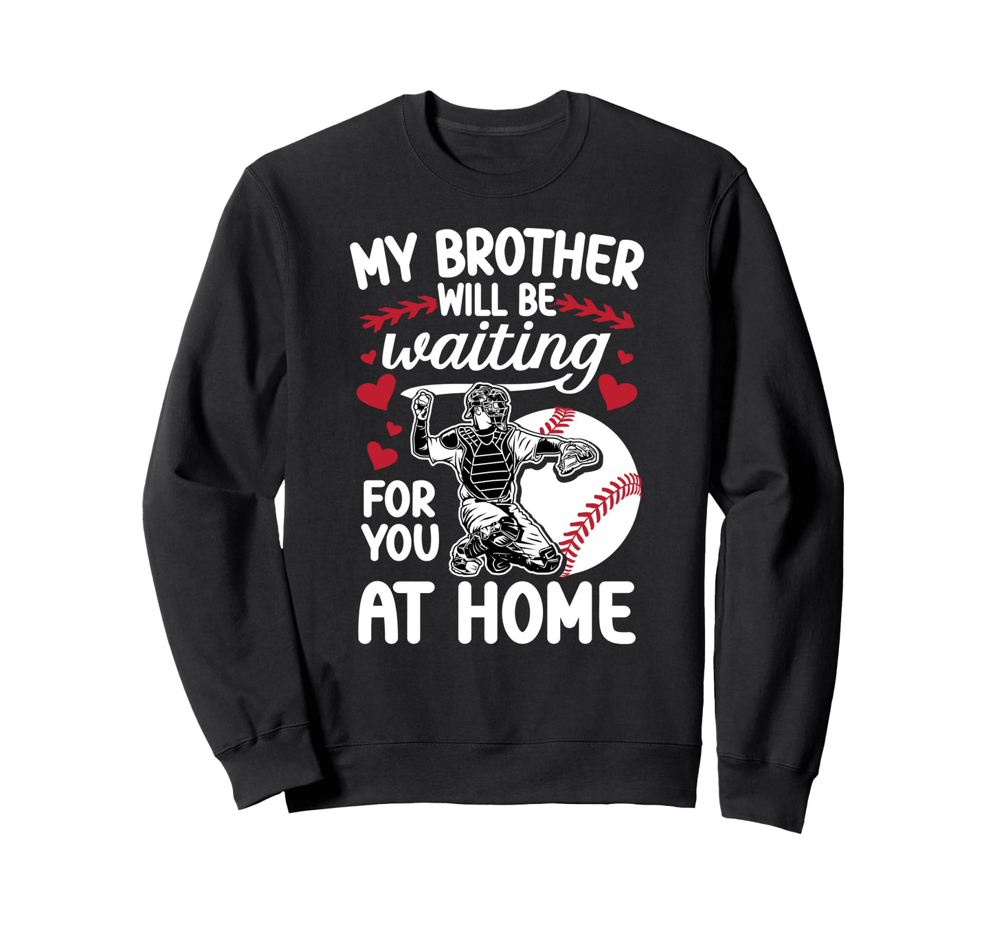 Funny Baseball Catcher Sister Sweatshirt - Novelty Apparel Men Women - T-Shirt, Sweatshirt, Hoodie
