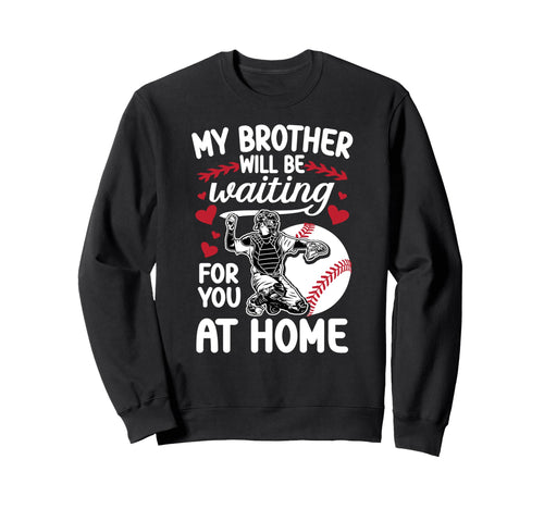Funny Baseball Catcher Sister Sweatshirt - Novelty Apparel Men Women - T-Shirt, Sweatshirt, Hoodie