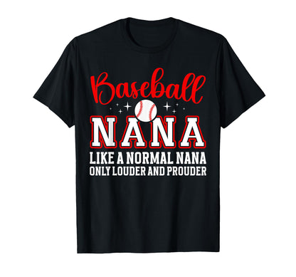 Baseball Nana Funny Grandma Nana T-Shirt - Novelty Apparel Men Women - T-Shirt, Sweatshirt, Hoodie