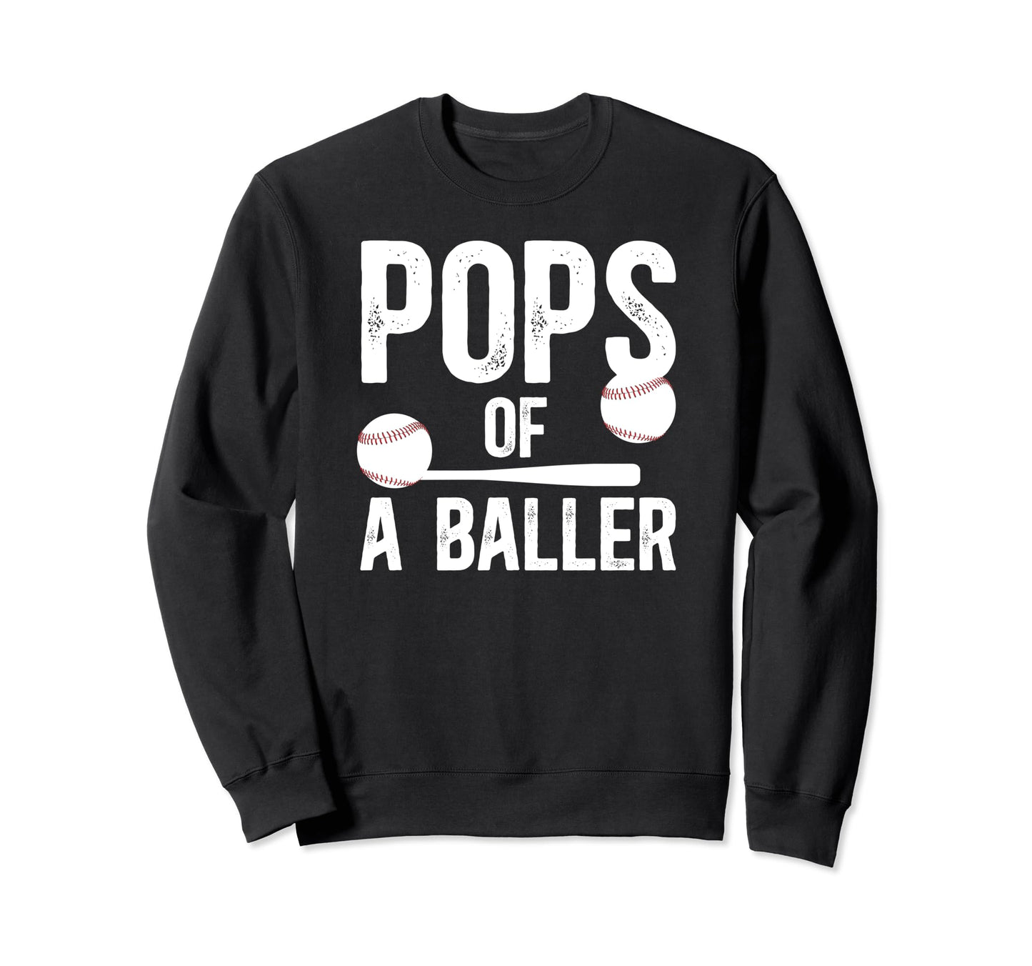 Pops Baller Baseball Pops Baseball Sweatshirt - Graphic Print Men Women - T-Shirt, Sweatshirt, Hoodie