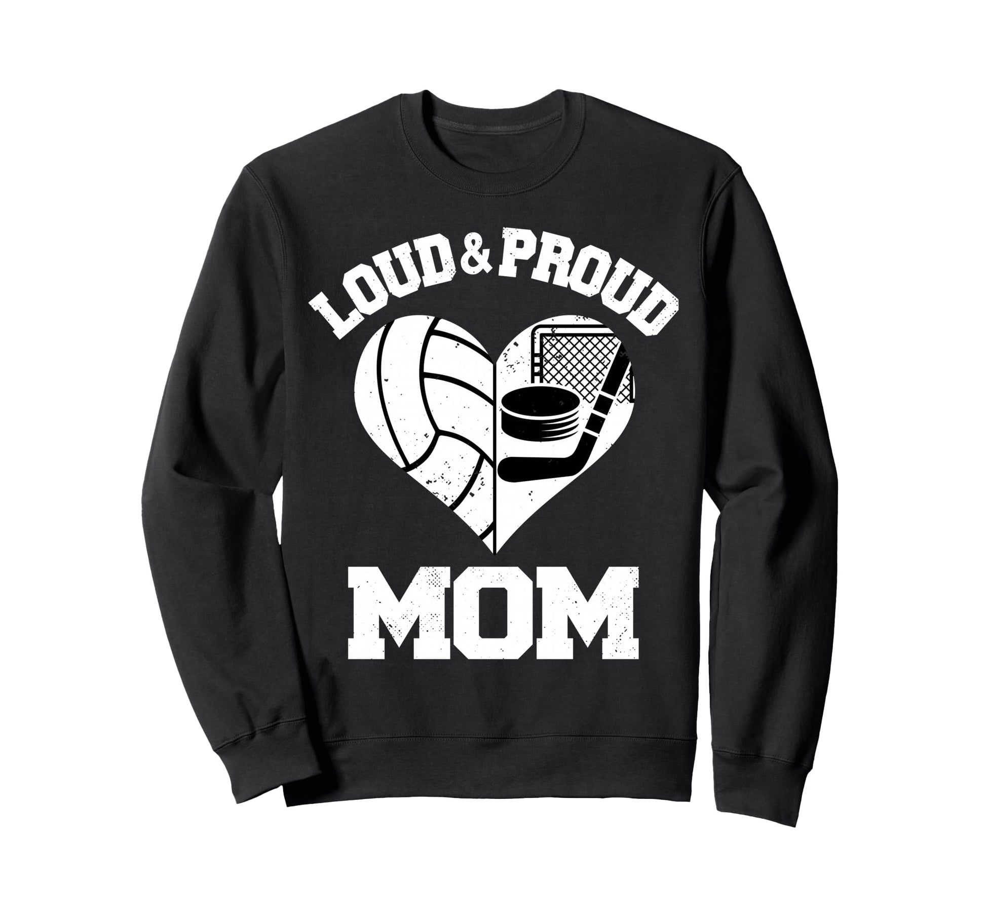 Loud Proud Mom Volleyball Hockey Sweatshirt - Minimalist Print Unisex - T-Shirt, Sweatshirt, Hoodie