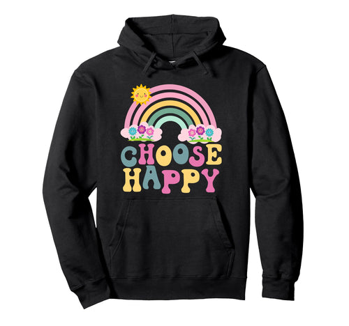 Choose Happy Rainbow Flower Power Hoodie - Custom Art Print for Adults - T-Shirt, Sweatshirt, Hoodie