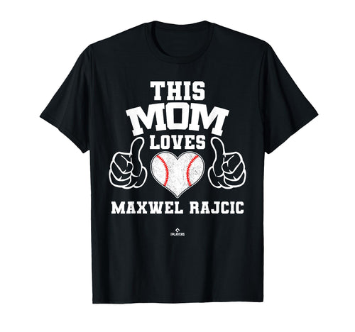 This Mom Loves Maxwel Rajcic Prospect T-Shirt - Fun Novelty Design Unisex - T-Shirt, Sweatshirt, Hoodie