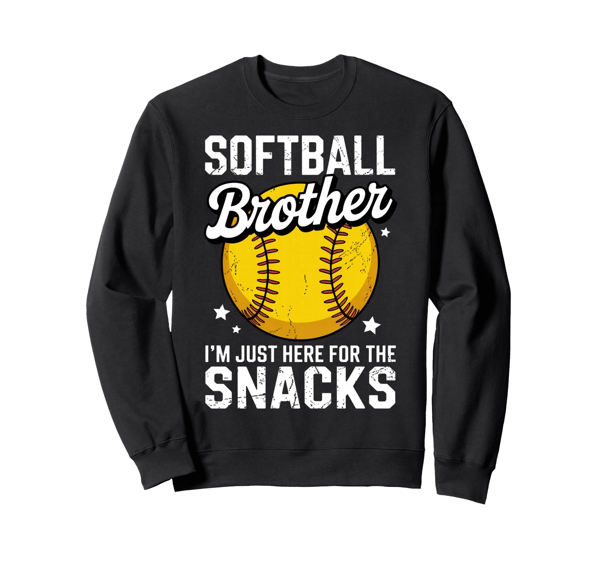 Softball Brother Im Just Here Sweatshirt - Fun Novelty Design Unisex - T-Shirt, Sweatshirt, Hoodie