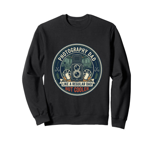 Photography Dad Camera Film Sweatshirt - Streetwear Style Unisex - T-Shirt, Sweatshirt, Hoodie