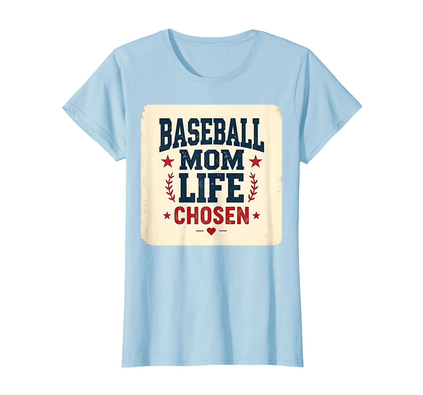 Baseball Mom Life Chosen T-Shirt - Fun Novelty Design Men Women - T-Shirt, Sweatshirt, Hoodie