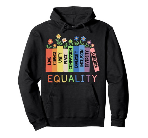 Floral Book Equality Human Rights Social Hoodie - Trendy Graphic Unisex - T-Shirt, Sweatshirt, Hoodie