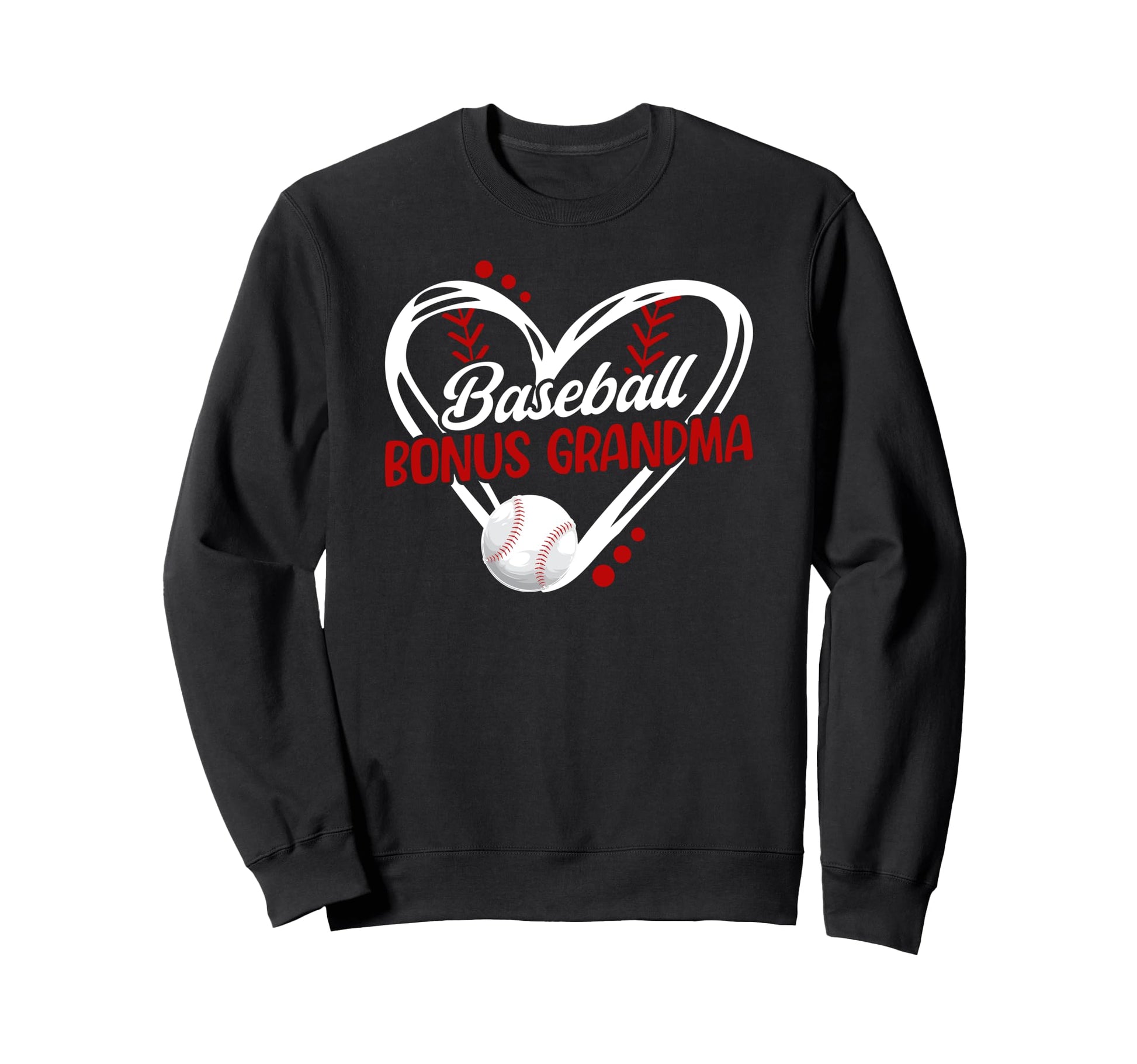 Baseball Bonus Grandma Baseball Sweatshirt - Novelty Apparel Men Women - T-Shirt, Sweatshirt, Hoodie