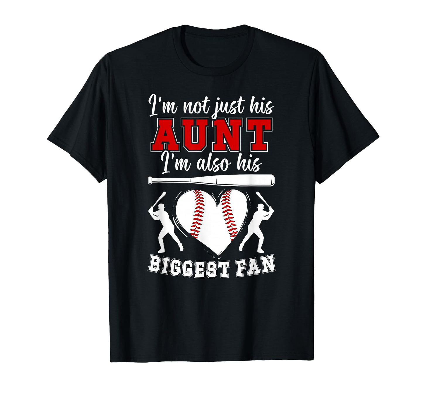 His Biggest Fan Baseball Aunt Baseball T-Shirt - Graphic Print for Adults - T-Shirt, Sweatshirt, Hoodie