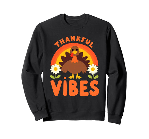 Thankful Vibes Turkey Rainbow Funny Sweatshirt - Fun Novelty Design Unisex - T-Shirt, Sweatshirt, Hoodie
