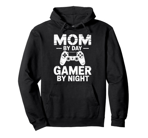 Mom Day Gamer Night Funny Mama Mother Hoodie - Unique Graphic Men Women - T-Shirt, Sweatshirt, Hoodie