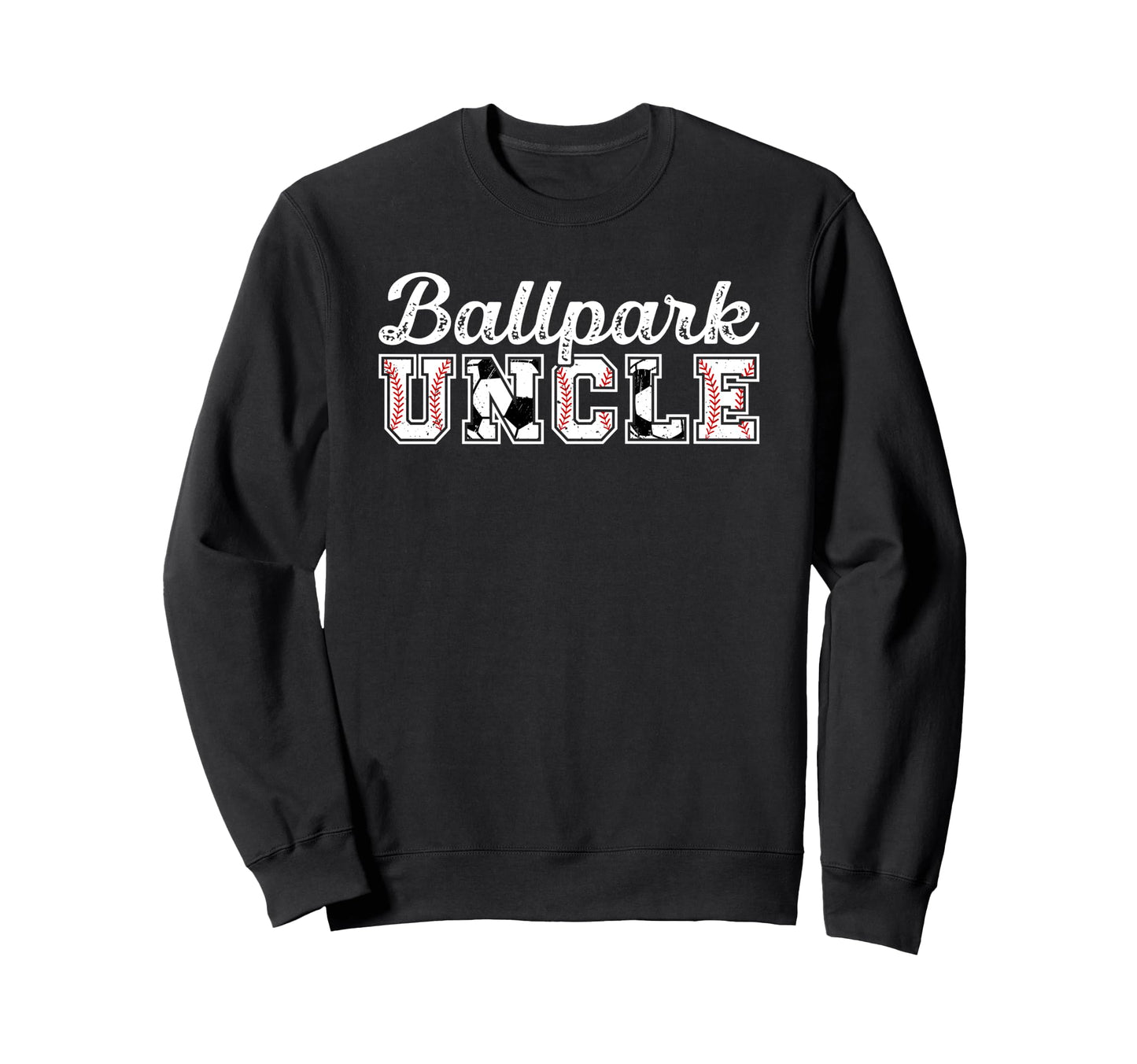 Ballpark Uncle Baseball Soccer Uncle Sweatshirt - Unique Graphic Unisex - T-Shirt, Sweatshirt, Hoodie