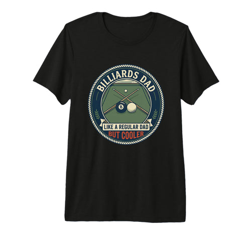 Mens Billiards Dad Pool Player Cue Ball T-Shirt - Novelty Apparel Unisex - T-Shirt, Sweatshirt, Hoodie