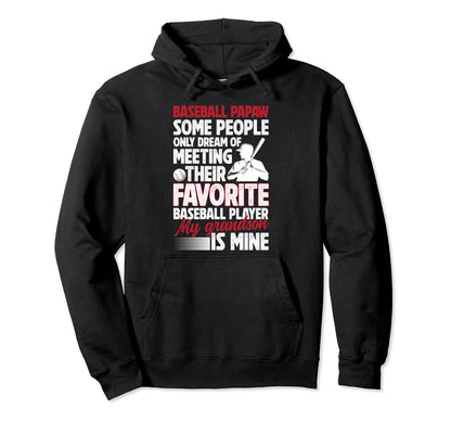 Favorite Baseball Player Papaw Baseball Hoodie - Custom Art Print Unisex - T-Shirt, Sweatshirt, Hoodie