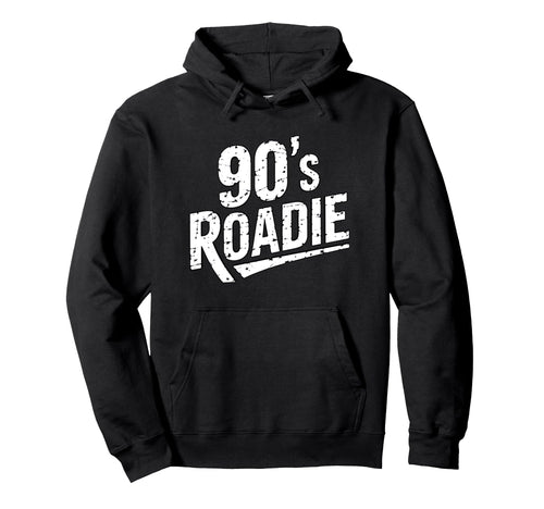 90S Roadie Rock Music Country Grunge Hoodie - Aesthetic Graphic Unisex - T-Shirt, Sweatshirt, Hoodie