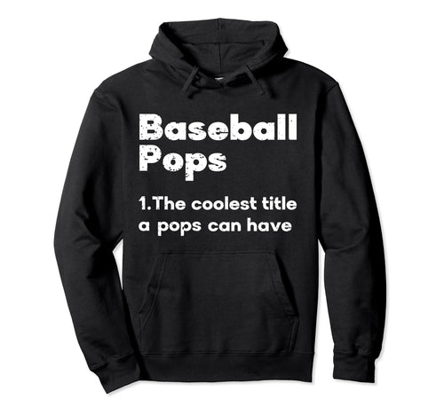 Baseball Pops Coolest Title Pops Hoodie - Trendy Graphic Men Women - T-Shirt, Sweatshirt, Hoodie