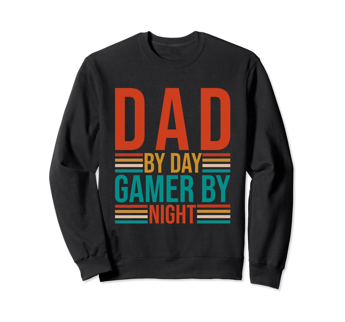 Dad Day Gamer Night Funny Gaming Sweatshirt - Graphic Print Men Women - T-Shirt, Sweatshirt, Hoodie