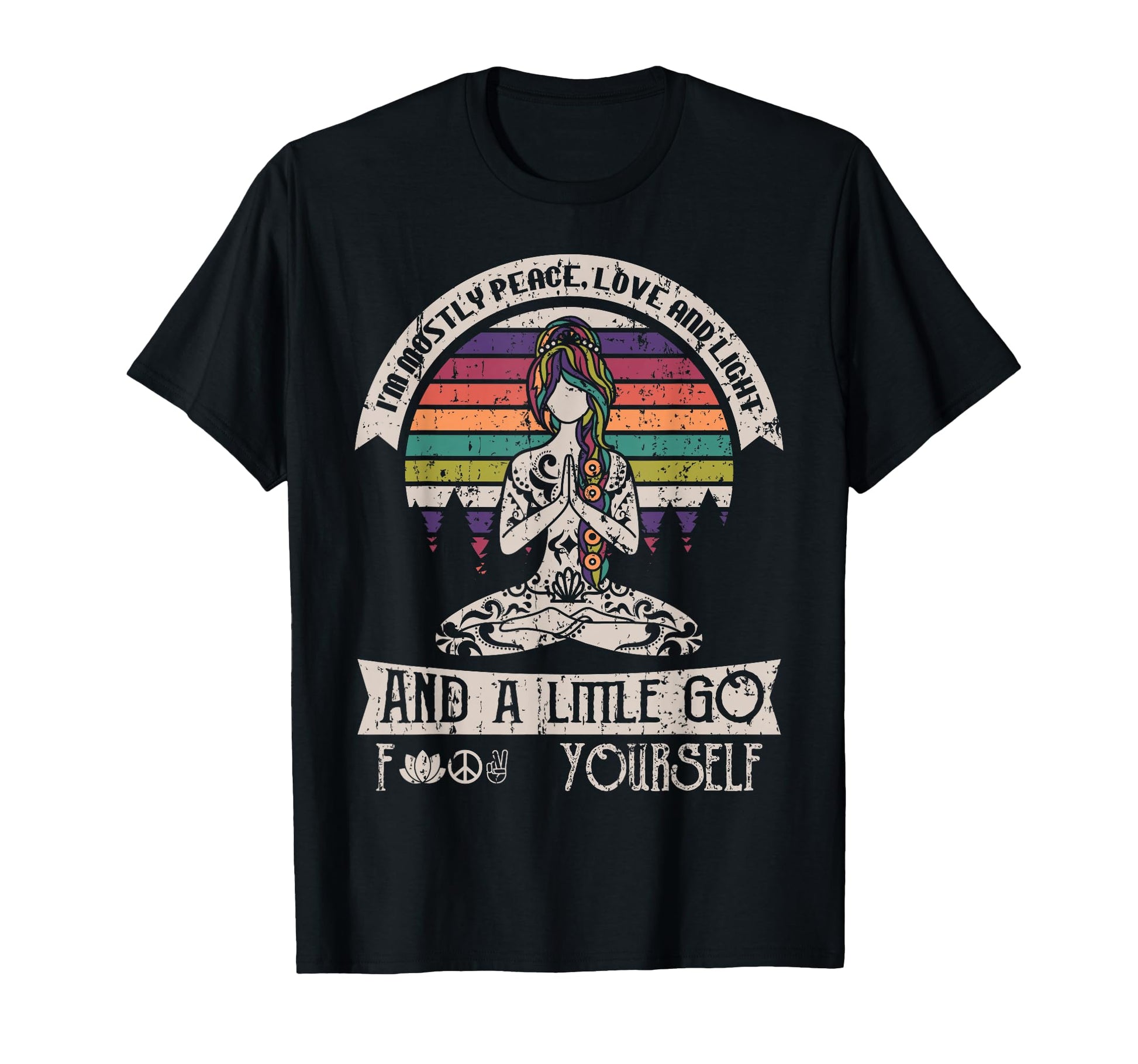 Im Mostly Peace Love And Light Yoga T-Shirt - Casual Everyday Wear Unisex - T-Shirt, Sweatshirt, Hoodie