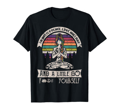 Im Mostly Peace Love And Light Yoga T-Shirt - Casual Everyday Wear Unisex - T-Shirt, Sweatshirt, Hoodie