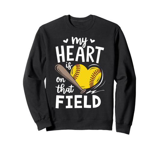 My Heart Is That Field Softball Sweatshirt - Aesthetic Graphic for Adults - T-Shirt, Sweatshirt, Hoodie