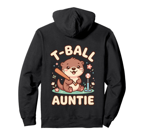 Funny T Ball Auntie Softball Ball T Ball Hoodie - Novelty Apparel Unisex - T-Shirt, Sweatshirt, Hoodie