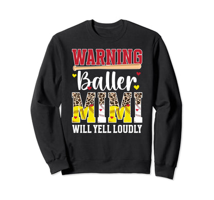 Baller Mimi Will Yell Loudly Sweatshirt - Custom Art Print for Adults - T-Shirt, Sweatshirt, Hoodie