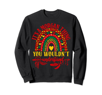 Its Morgan Thing You Wouldnt Sweatshirt - Minimalist Print for Adults - T-Shirt, Sweatshirt, Hoodie