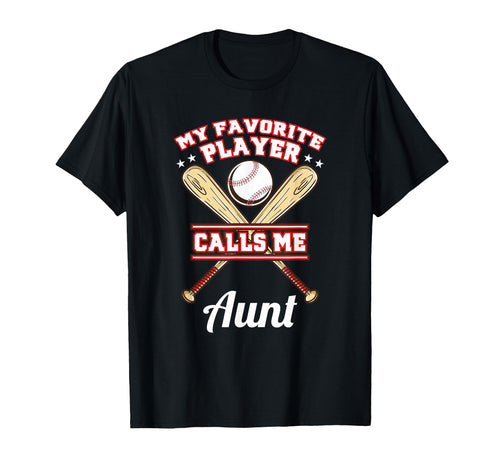 My Favorite Player Calls Me Aunt T-Shirt - Streetwear Style for Adults - T-Shirt, Sweatshirt, Hoodie