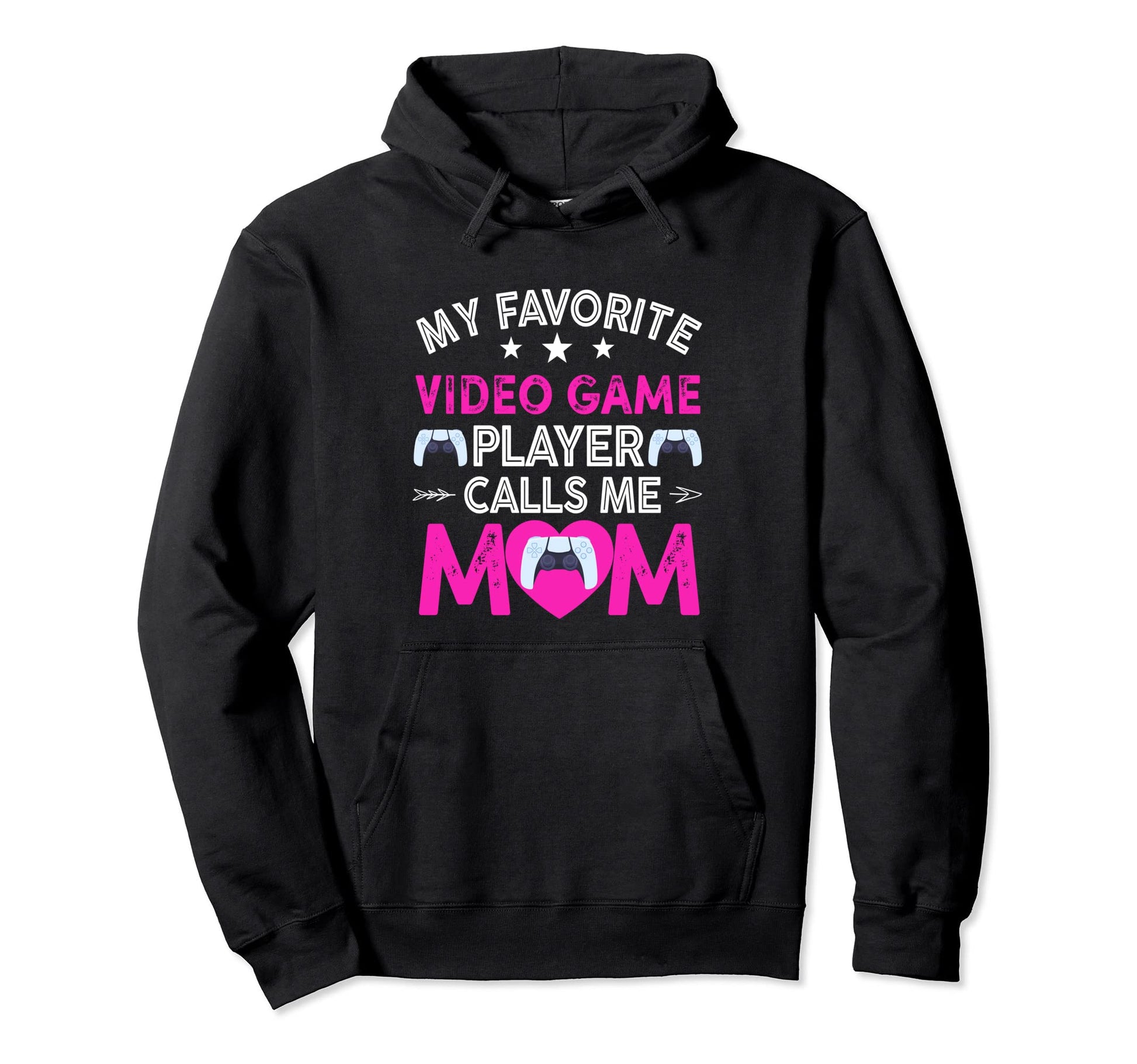 My Favorite Video Game Player Calls Me Mom Hoodie - Unique Graphic Unisex - T-Shirt, Sweatshirt, Hoodie