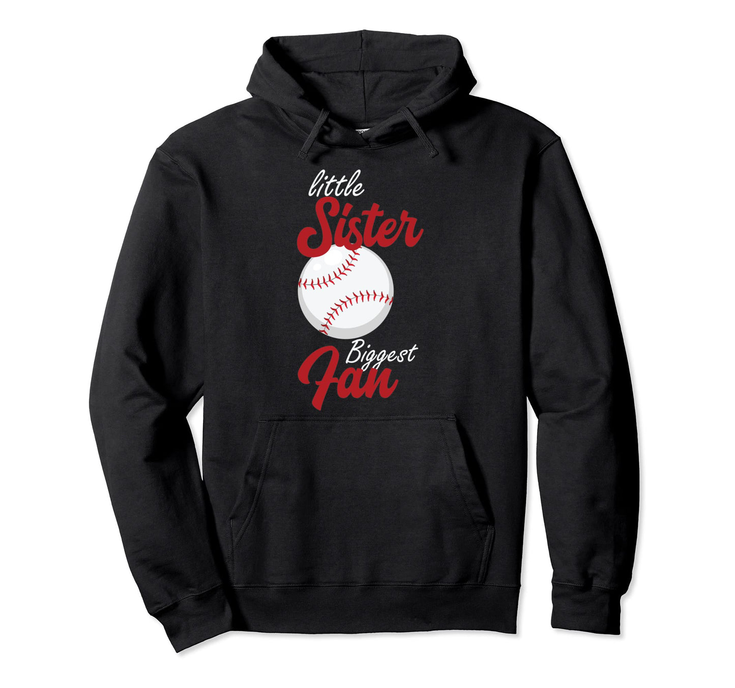 Little Sister Biggest Fan Baseball Hoodie - Custom Art Print for Adults - T-Shirt, Sweatshirt, Hoodie