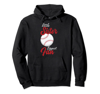 Little Sister Biggest Fan Baseball Hoodie - Custom Art Print for Adults - T-Shirt, Sweatshirt, Hoodie