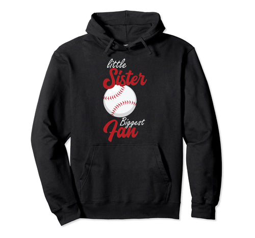 Little Sister Biggest Fan Baseball Hoodie - Custom Art Print for Adults - T-Shirt, Sweatshirt, Hoodie