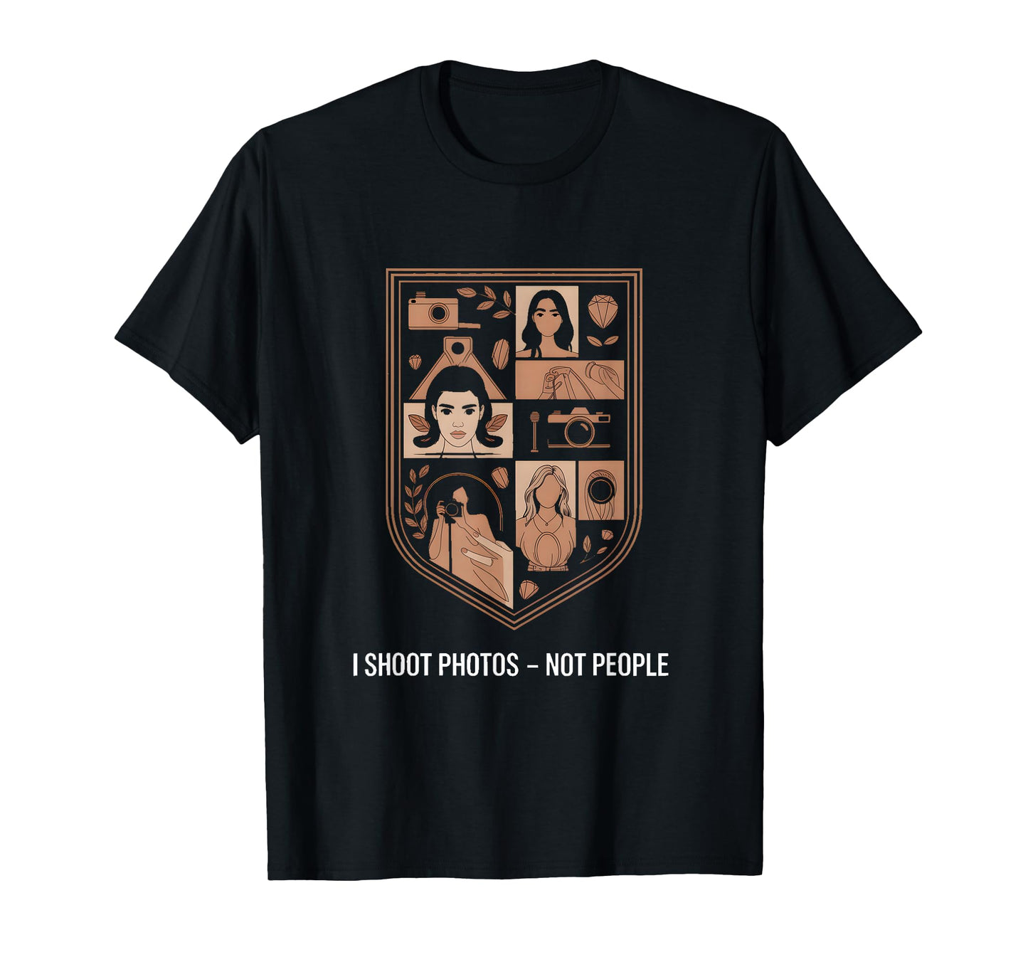 I Shoot Photos Not People Funny T-Shirt - Casual Everyday Wear Men Women - T-Shirt, Sweatshirt, Hoodie