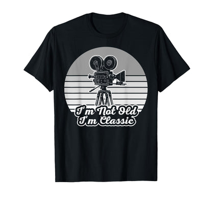 Im Not Old Im Camera T-Shirt - Unique Graphic for Adults - T-Shirt, Sweatshirt, Hoodie
