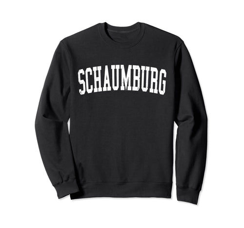 Schaumburg Il Distressed White Sweatshirt - Novelty Apparel Men Women - T-Shirt, Sweatshirt, Hoodie