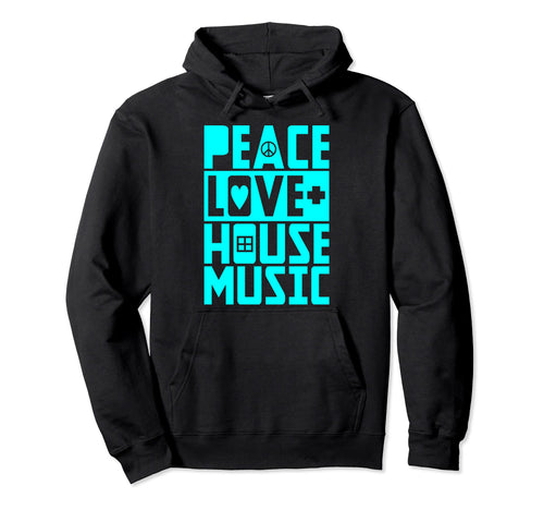 Edm Gift Techno Festival Peace Love Hoodie - Streetwear Style Men Women - T-Shirt, Sweatshirt, Hoodie