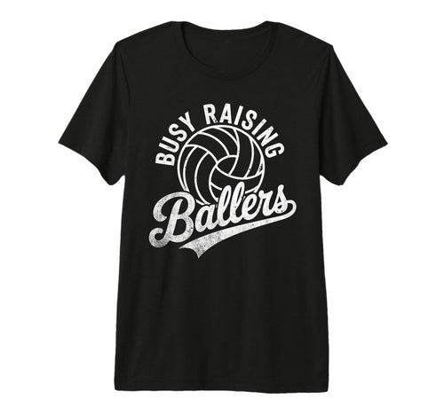 Raising Ballers Funny Mom Volleyball T-Shirt - Unique Graphic Men Women - T-Shirt, Sweatshirt, Hoodie