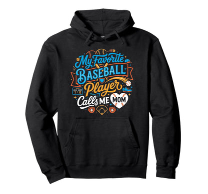 Funny Baseball Mom My Favorite Player Hoodie - Minimalist Print Unisex - T-Shirt, Sweatshirt, Hoodie