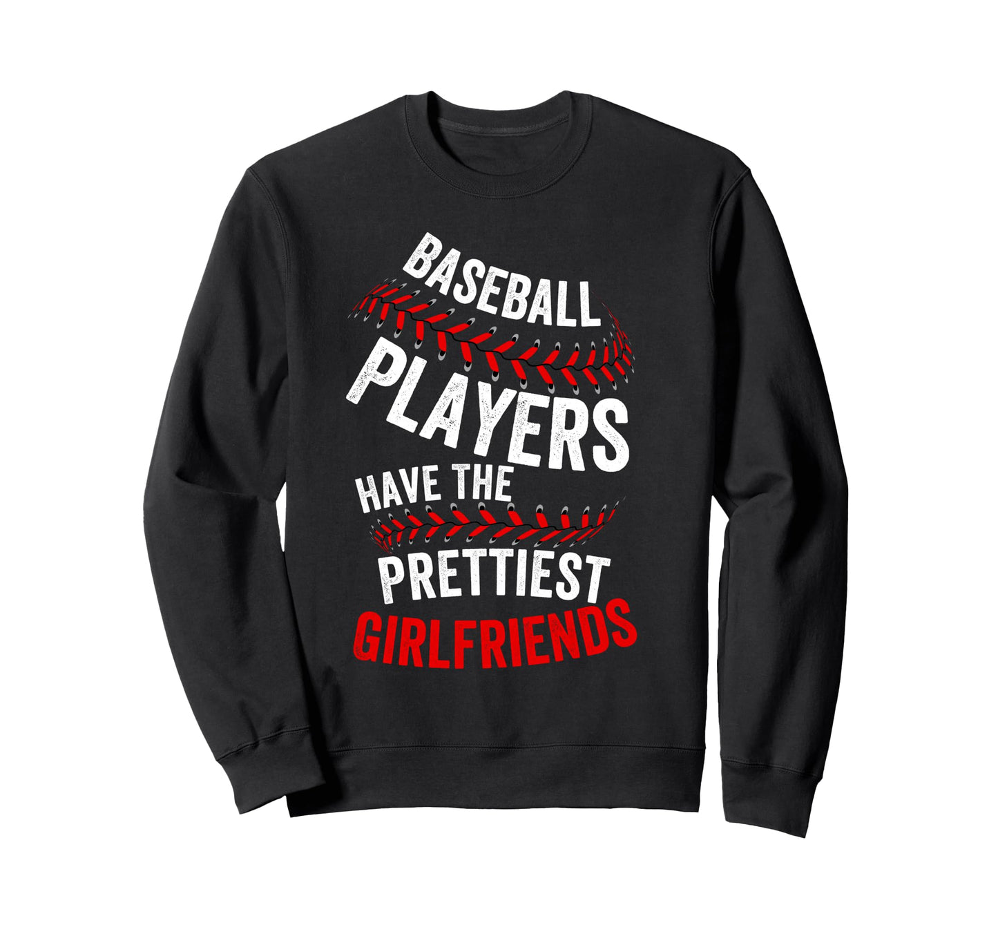 Baseball Players Have Prettiest Sweatshirt - Minimalist Print for Adults - T-Shirt, Sweatshirt, Hoodie