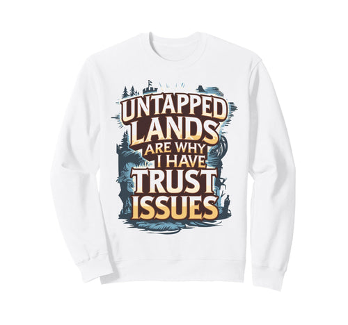 Trading Card Gamer Trust Issues Card Sweatshirt - Trendy Graphic Men Women - T-Shirt, Sweatshirt, Hoodie